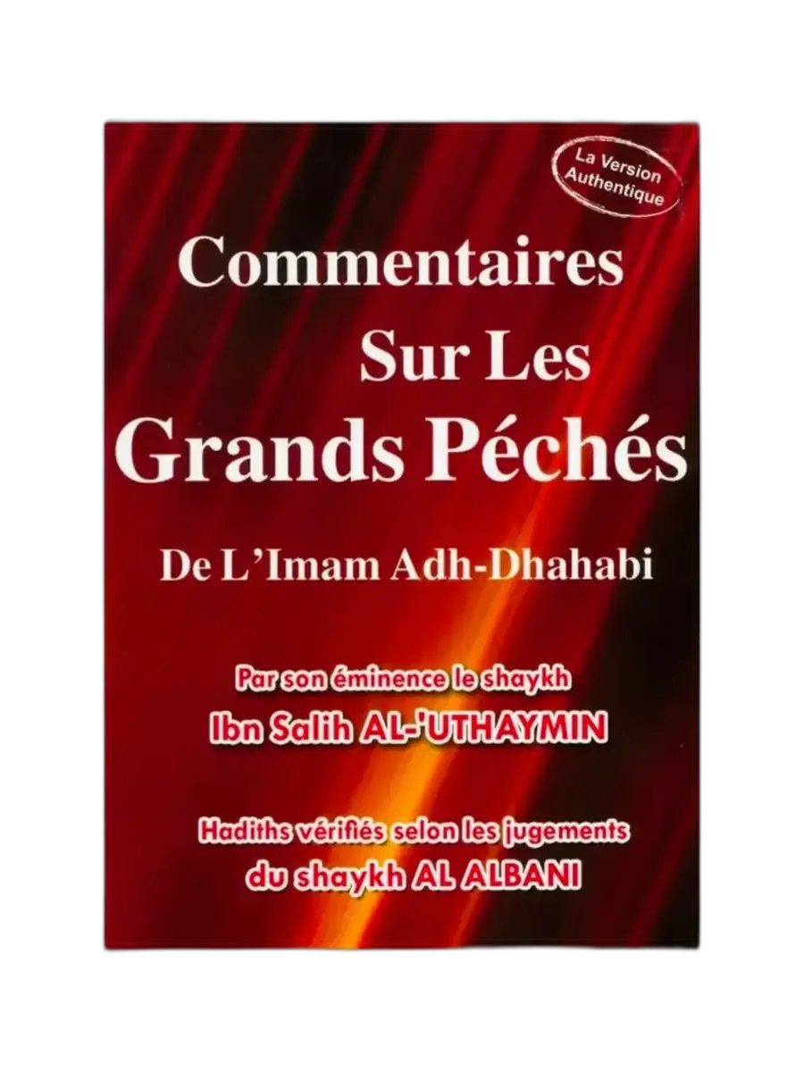 Commentaires sur les Grands Péchés – Imam Adh-Dhahabi