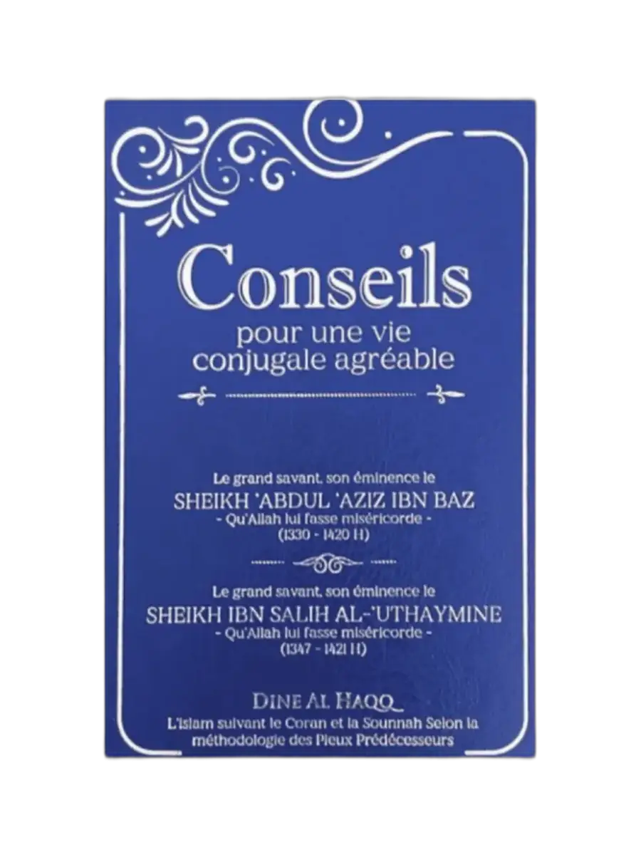 Conseils pour une Vie Conjugale Agréable – Ibn Bâz & Ibn ‘Uthaymîne