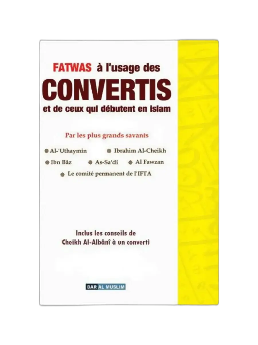 Fatwas à l’usage des convertis et de ceux qui débutent en Islam (Questions-Réponses)