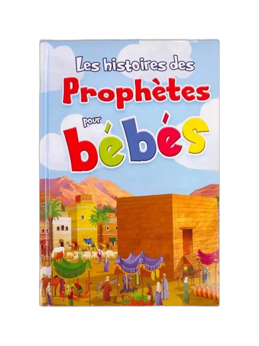 Les histoires des Prophètes pour bébés – Livre cartonné dès 2 ans