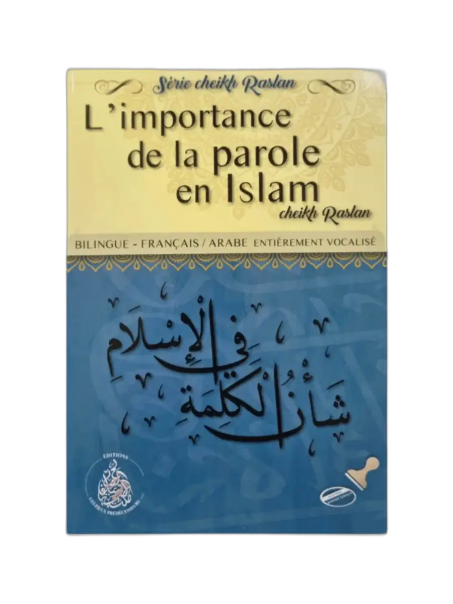 L’Importance de la Parole en Islam – Sheikh Raslân – Livre bilingue français/arabe