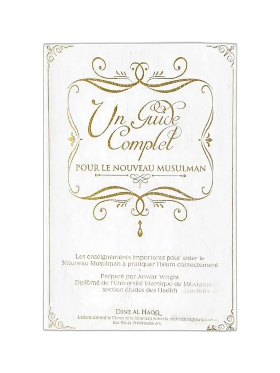 Un guide complet pour le nouveau musulman – Anwar Wright